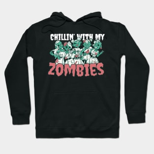 Chillin' with My Zombies Creepy Cute Halloween Hoodie